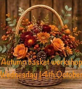 Autumn Basket Workshop Wednesday 14th October 6pm